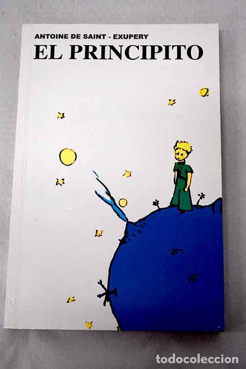 Libros: El principito: Saint-Exup&eacute;ry, Antoine de.- Saint-Exup&eacute;ry, Antoine de