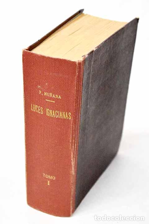 Libros: Luces ignacianas, tomo I.- De Mu&ntilde;ana M&eacute;ndez