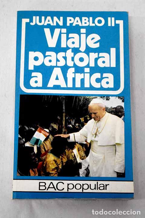 Libros: Viaje pastoral a &Aacute;frica.- Juan Pablo II