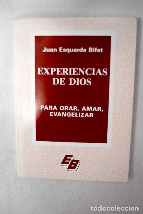 B&uuml;cher: Experiencias de Dios: para orar, amar, evangelizar.- Esquerda Bifet, Juan