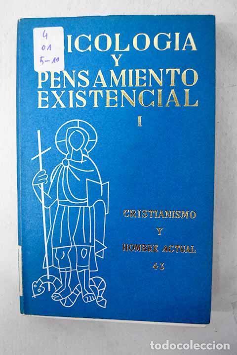 B&uuml;cher: Psicolog&iacute;a religiosa y pensamiento existencial: ensayos filos&oacute;fico-teol&oacute;gicos, tomo I