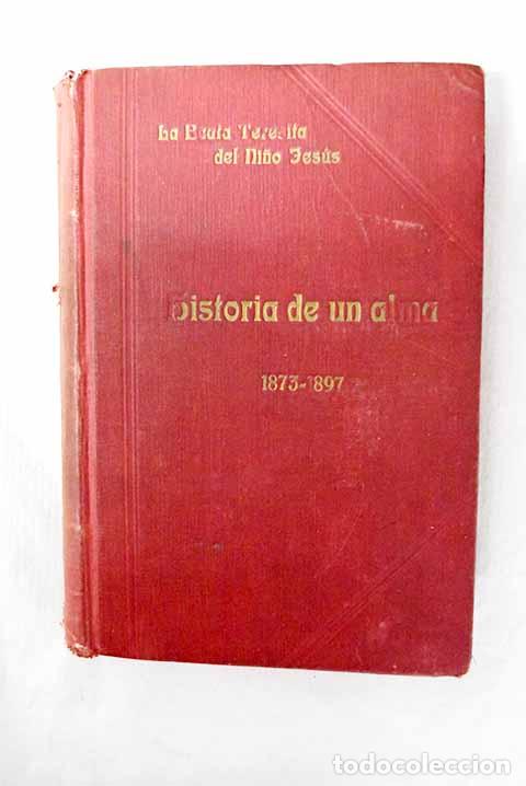 Libros: Historia de un alma: De Jes&uacute;s, Teresa.- De Jes&uacute;s, Teresa
