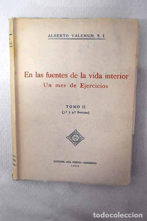 Libros: En las fuentes de la vida interior un mes de ejercicios, tomo II.- Valensin, Albert
