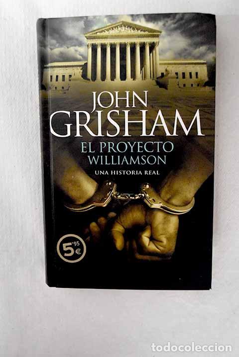 Libros: El proyecto Williamson.- Grisham, John