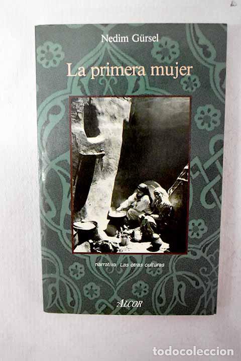 Libros: La primera mujer: Gursel, Nedim.- Gursel, Nedim