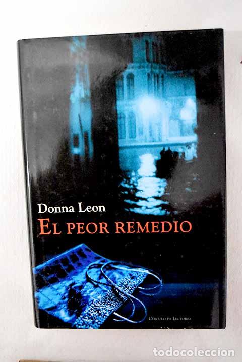 Libros: El peor remedio: Leon, Donna.- Leon, Donna