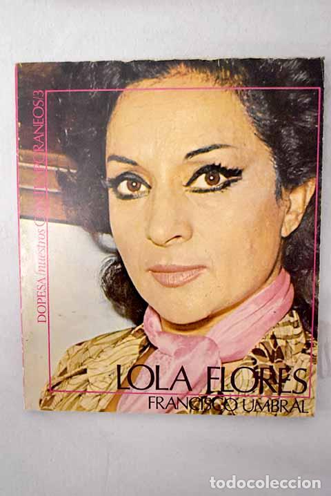 Libros: Lola Flores: [sociolog&iacute;a de la petenera.].- Umbral, Francisco