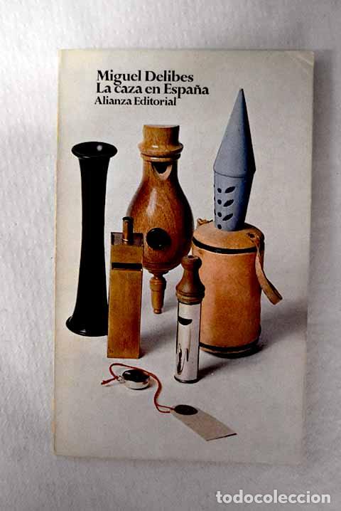 Livres: La caza en Espa&ntilde;a: Delibes, Miguel.- Delibes, Miguel