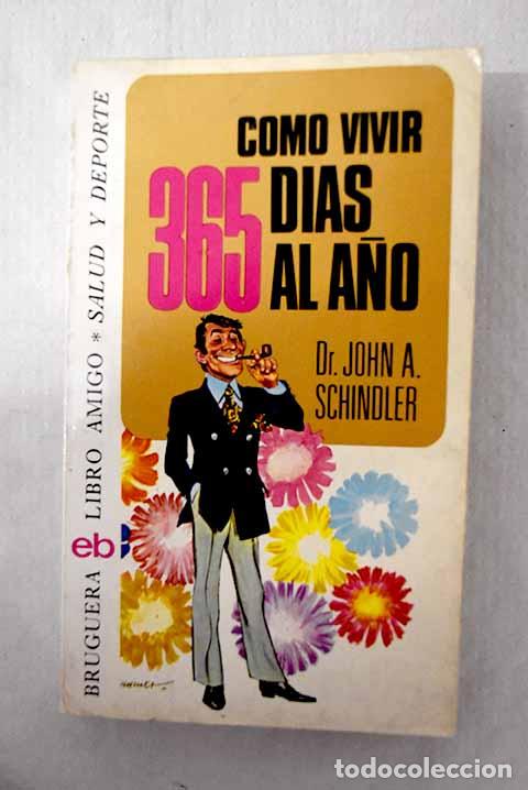 Livres: C&oacute;mo vivir 365 d&iacute;as al a&ntilde;o.- Schindler, John A.