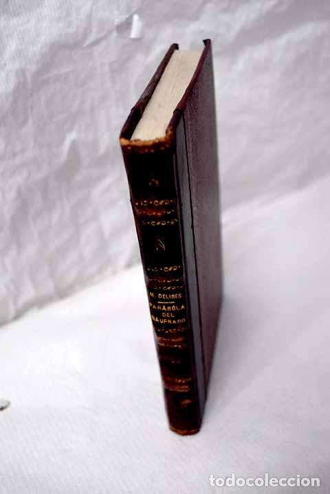 Livres: Par&aacute;bola del n&aacute;ufrago.- Delibes, Miguel