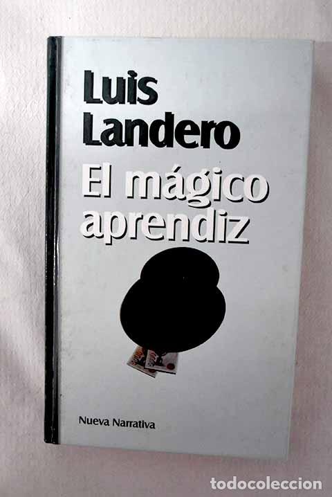 Libros: El m&aacute;gico aprendiz: Landero, Luis.- Landero, Luis