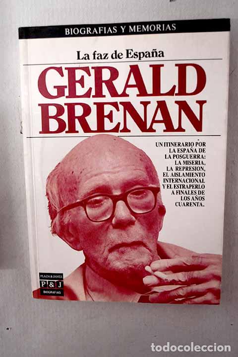 Libros: La faz de Espa&ntilde;a: Brenan, Gerald.- Brenan, Gerald