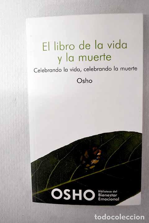 Libros: El libro de la vida y la muerte: celebrando la vida, celebrando la muerte.- Osho