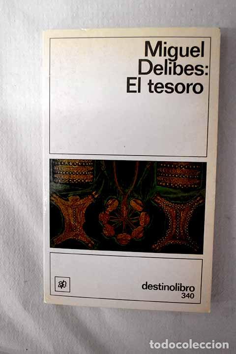 Libros: El tesoro: Delibes, Miguel.- Delibes, Miguel