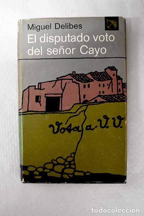 Libros: El disputado voto del se&ntilde;or Cayo.- Delibes, Miguel