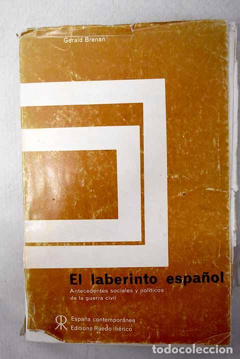 Libros: El laberinto espa&ntilde;ol: antecedentes sociales y pol&iacute;ticos de la Guerra Civil.- Brenan, Gerald