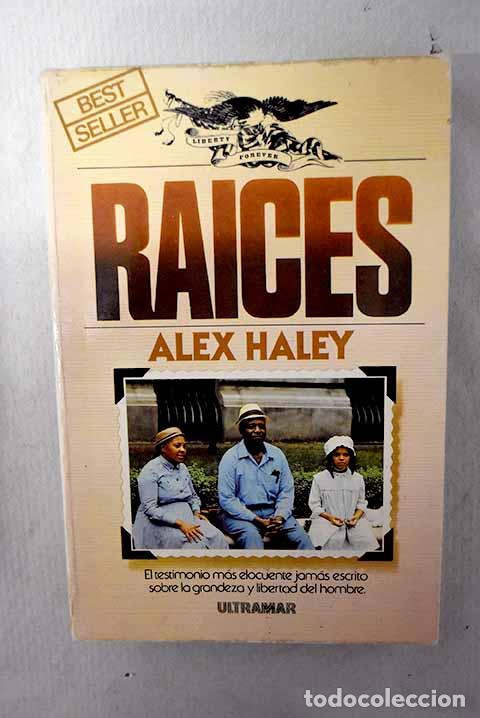 Libros: Raices: Haley, Alex: Ultramar..- Haley, Alex