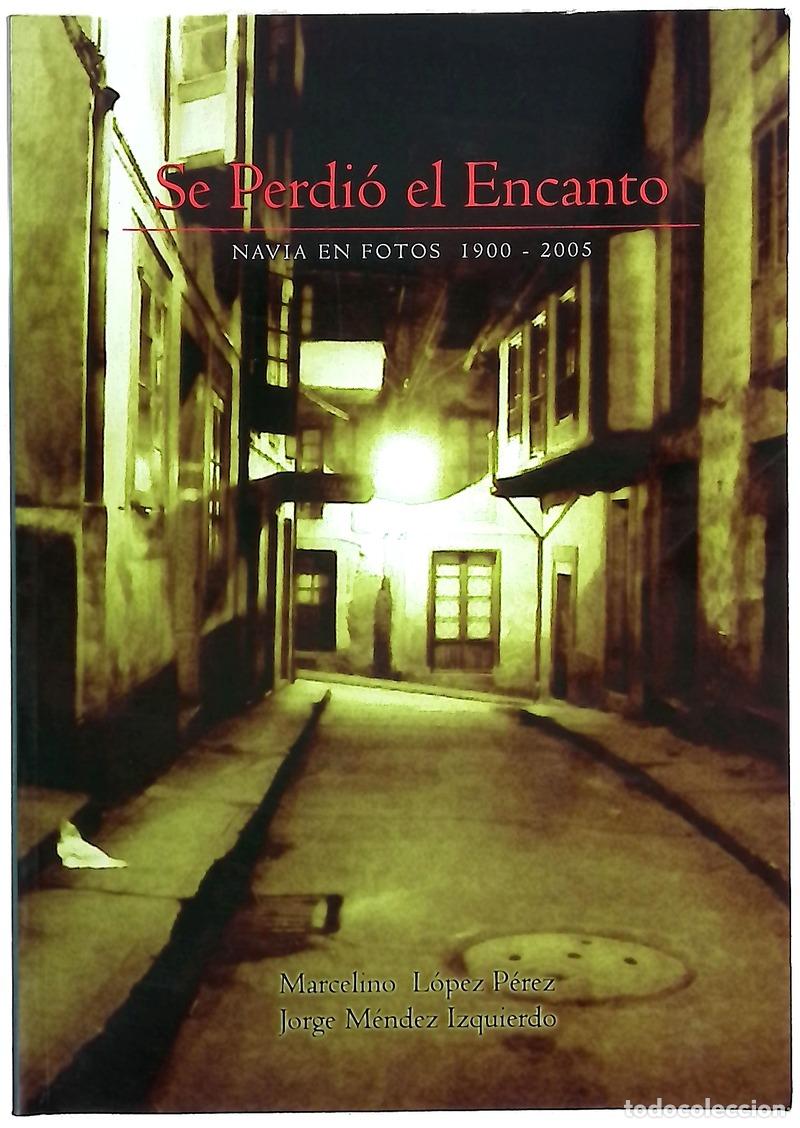 Livros em segunda m&atilde;o: Se perdi&oacute; el encanto Navia en fotos (1900-2005)