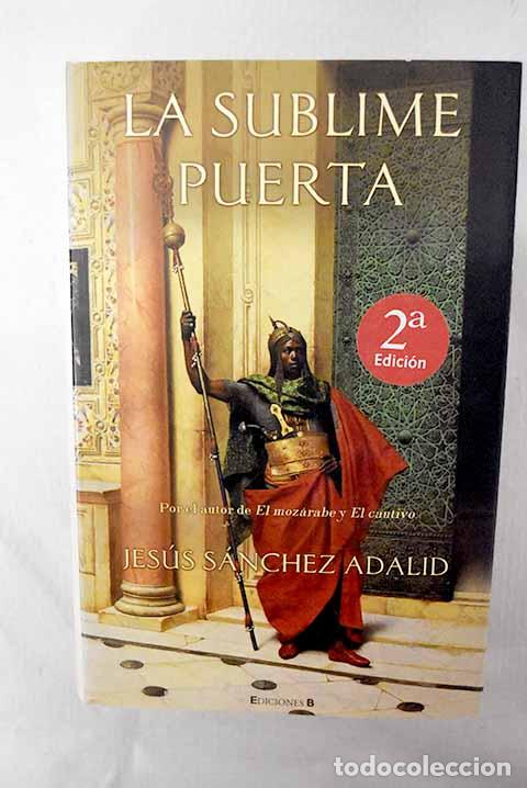 Livros em segunda m&atilde;o: La sublime puerta: S&aacute;nchez Adalid, Jes&uacute;s.- S&aacute;nchez Adalid, Jes&uacute;s