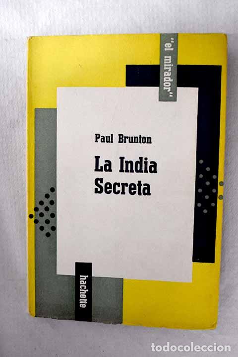 Libri di seconda mano: La india secreta: Brunton, Paul.- Brunton, Paul
