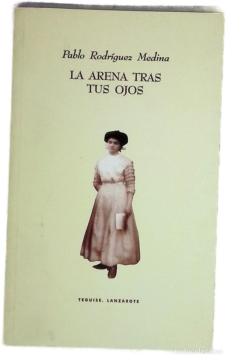 Libri di seconda mano: La arena tras tus ojos - Rodr&iacute;guez Medina, Pablo