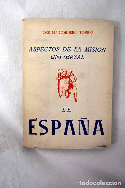 Libri di seconda mano: Aspectos de la misi&oacute;n universal de Espa&ntilde;a: doctrina internacional y colonial espa&ntilde;ola