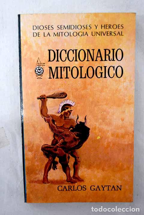 Libri di seconda mano: Diccionario mitol&oacute;gico.- Gayt&aacute;n, Carlos
