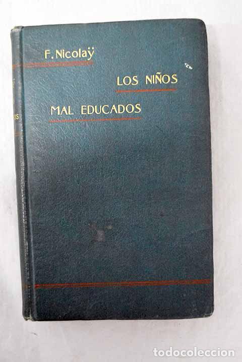 Libri di seconda mano: Los ni&ntilde;os mal educados.- Nicolay, Fernando