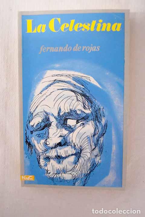 Libri di seconda mano: La Celestina: Rojas, Fernando de.- Rojas, Fernando de