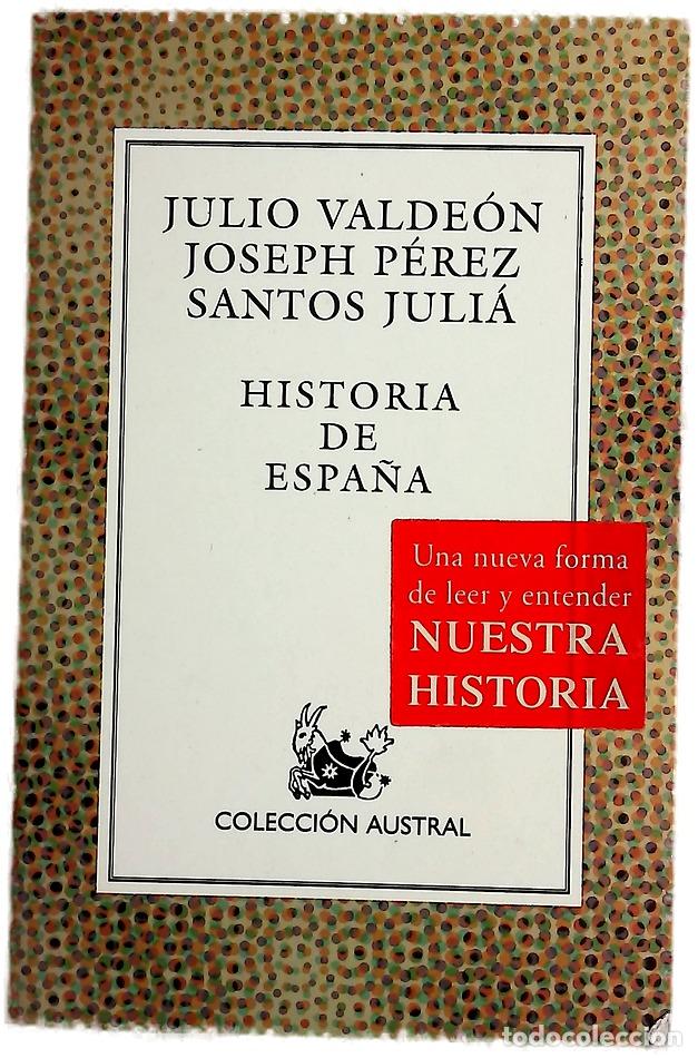 Libri di seconda mano: Historia de Espa&ntilde;a - Valde&oacute;n Baruque, Julio; P&eacute;rez, Joseph; Juli&aacute;, Santos