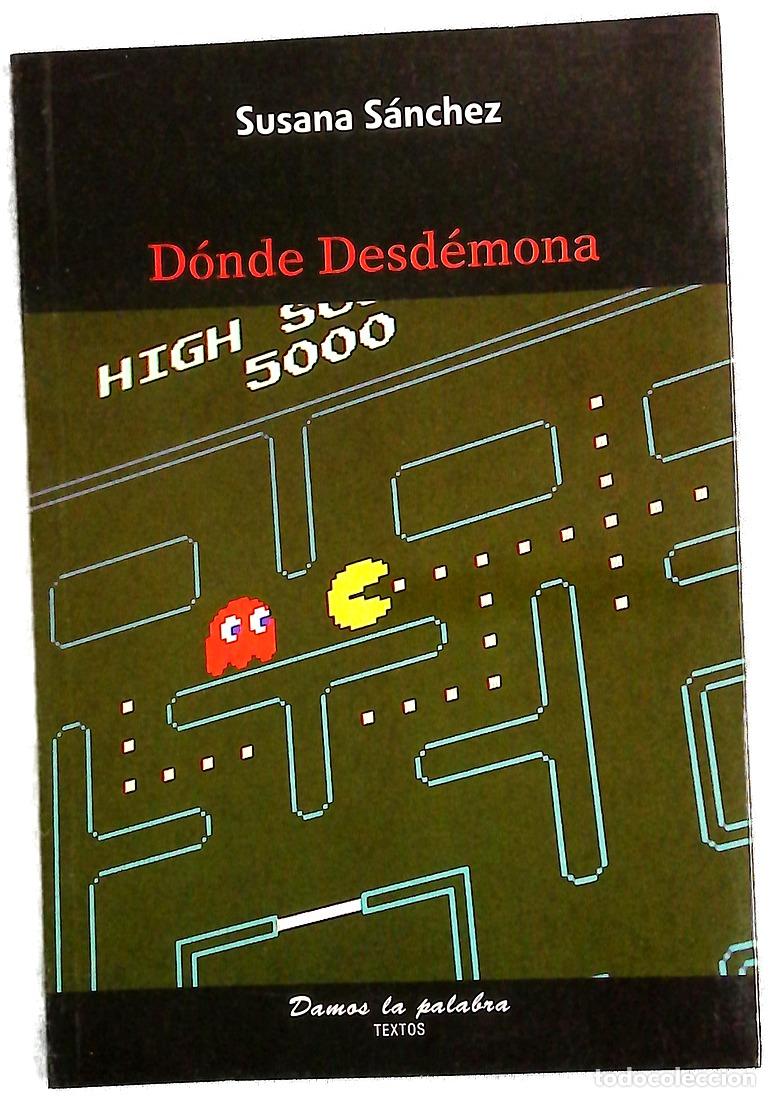 Libri di seconda mano: D&oacute;nde Desd&eacute;mona - S&aacute;nchez, Susana
