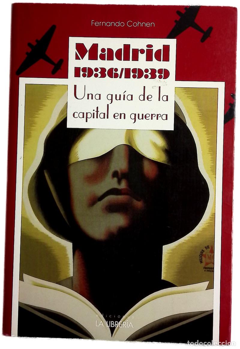 Libros: Madrid 1936/1939 : una gu&iacute;a de la capital en guerra
