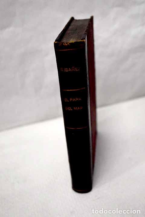 Libros: El papa del mar: Blasco Ib&aacute;&ntilde;ez, Vicente.- Blasco Ib&aacute;&ntilde;ez, Vicente