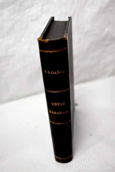 Libros: Entre naranjos: Blasco Ib&aacute;&ntilde;ez, Vicente.- Blasco Ib&aacute;&ntilde;ez, Vicente
