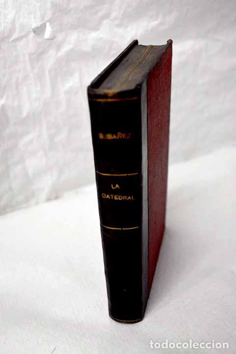 Libros: La catedral: Blasco Ib&aacute;&ntilde;ez, Vicente.- Blasco Ib&aacute;&ntilde;ez, Vicente