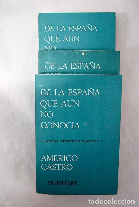 Libros: De la Espa&ntilde;a que a&uacute;n no conoc&iacute;a.- Castro, Am&eacute;rico