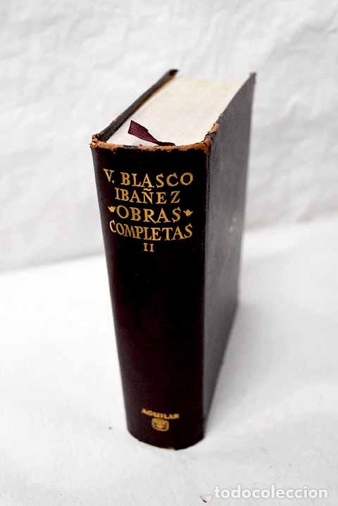Libros: Obras completas: con una nota biobibliogr&aacute;fica, tomo II.- Blasco Ib&aacute;&ntilde;ez, Vicente