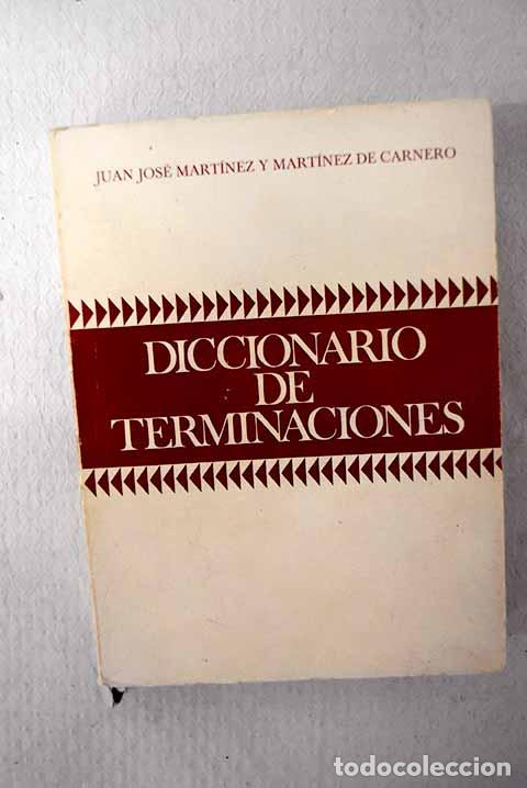Livros em segunda m&atilde;o: Diccionario de terminaciones.- Mart&iacute;nez y Mart&iacute;nez de Carnero, Juan Jos&eacute;