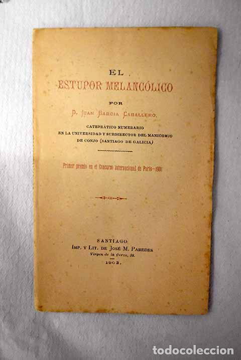 Livros em segunda m&atilde;o: El estupor melanc&oacute;lico.- Barcia Caballero, Juan