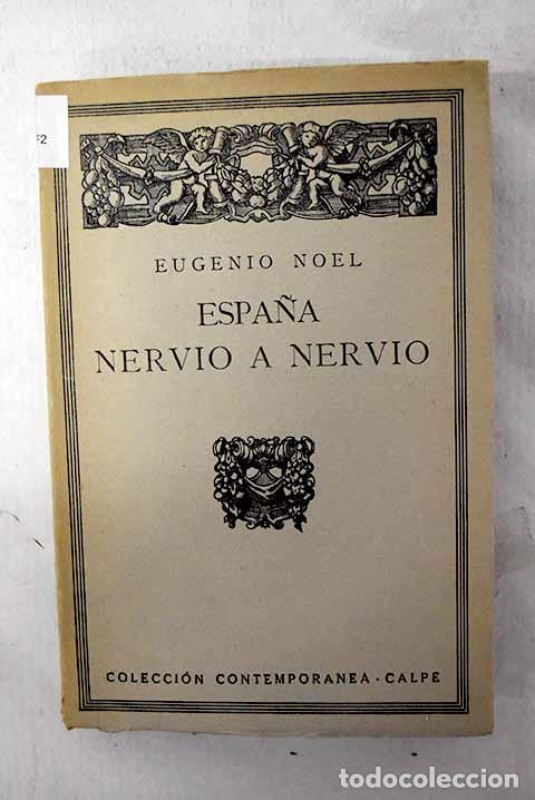 Livros em segunda m&atilde;o: Espa&ntilde;a, nervio a nervio.- Noel, Eugenio