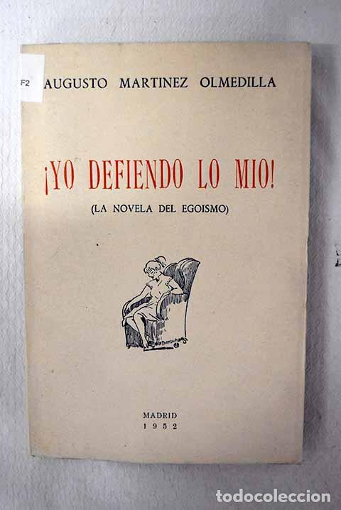 Livros em segunda m&atilde;o: &iexcl;Yo defiendo lo mio!: (La novela del egoismo).- Mart&iacute;nez Olmedilla, Augusto