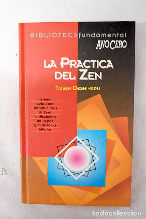 Libros: La pr&aacute;ctica del zen: Deshimaru, Taisen.- Deshimaru, Taisen