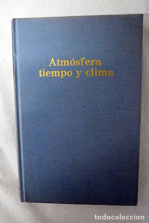 Libros: Atm&oacute;sfera, tiempo y clima.- Barry, Roger Graham