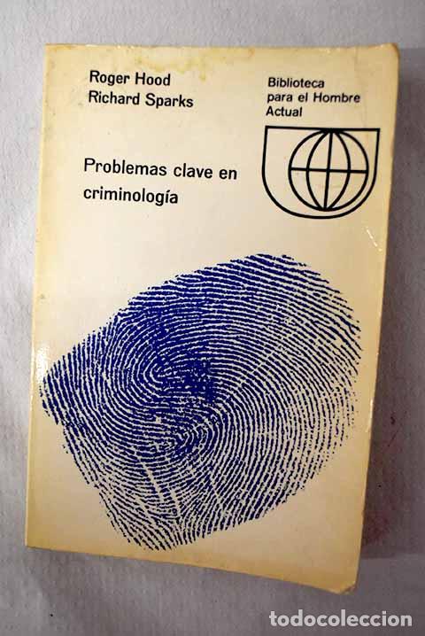Libros: Problemas clave en criminolog&iacute;a.- Hood, Roger