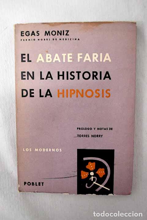 Libros: El abate Far&iacute;a en la historia de la hipnosis.- Moniz, Egas