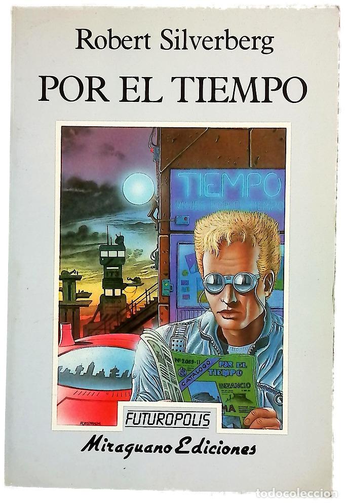 Libros: Por el tiempo - Silverberg, Robert; Arellano, Francisco