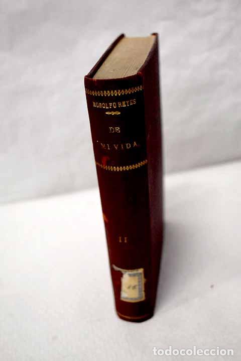 Libros: De mi vida: memorias pol&iacute;ticas, tomo II.- Reyes, Rodolfo