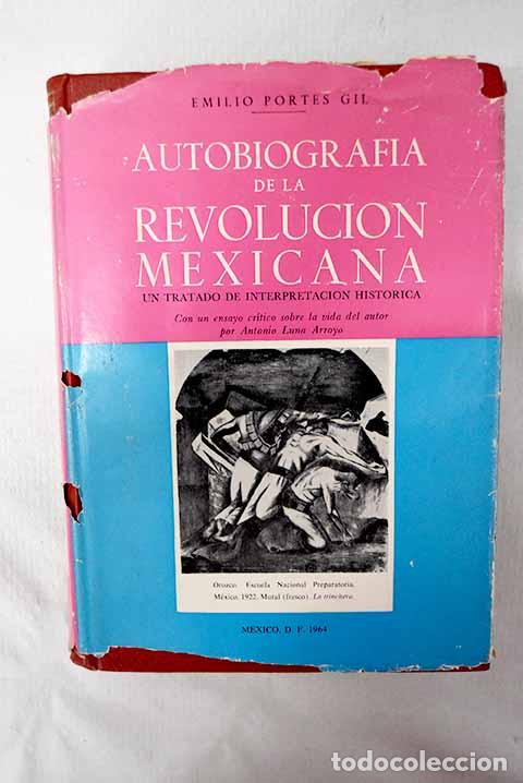 Libros: Autobiograf&iacute;a de la revoluci&oacute;n mexicana.- Portes Gil, Emilio