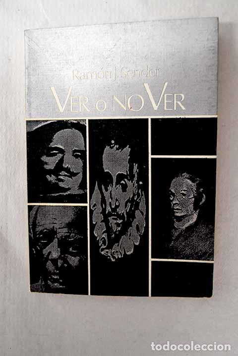 Libros: Ver o no ver: (reflexiones sobre la pintura espa&ntilde;ola).- Sender, Ram&oacute;n J.