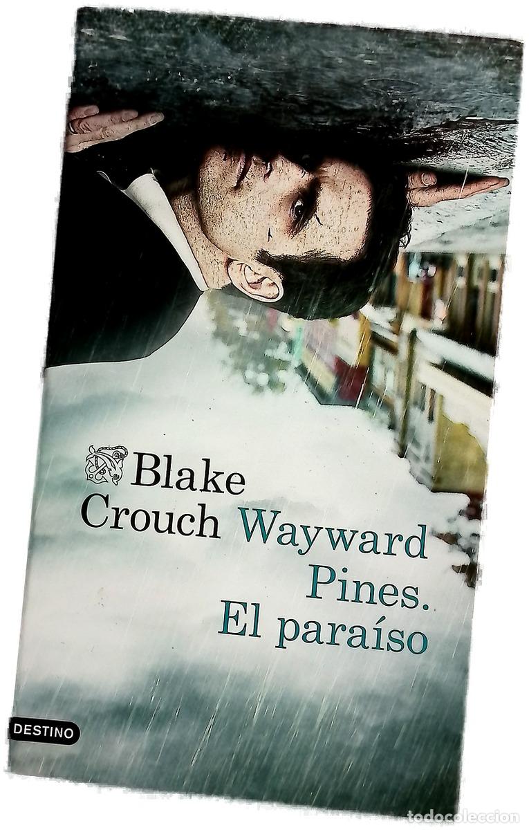 Libros: Wayward Pines, el para&iacute;so